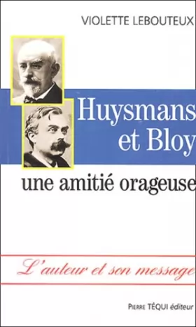 Couverture du produit · Huysmans et Bloy. Une amitié orageuse