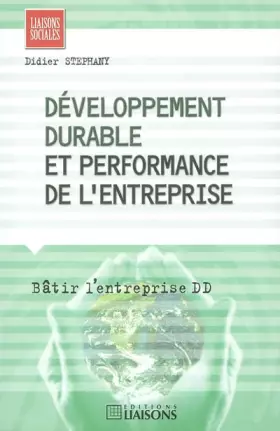 Couverture du produit · Développement durable et performance de l'entreprise : Bâtir l'entreprise DD