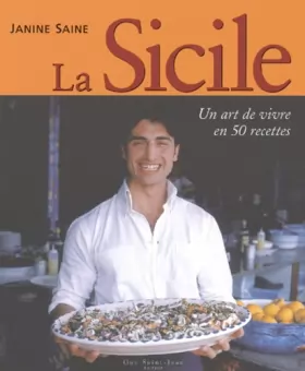 Couverture du produit · La Sicile : Un art de vivre en 50 recettes
