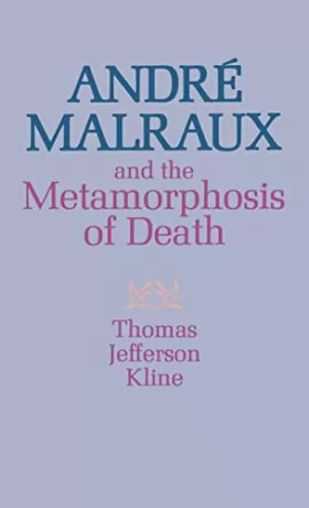 Couverture du produit · Andre Malraux & the Metamorphosis of Death