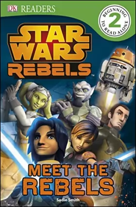 Couverture du produit · DK Readers L2: Star Wars Rebels: Meet the Rebels