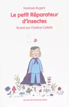 Couverture du produit · Le petit réparateur d'insectes