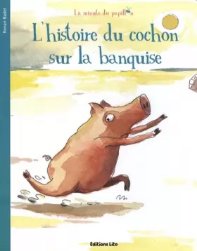 Couverture du produit · La Minute du Papillon : L'histoire du cochon sur la banquise - Dès 2 ans