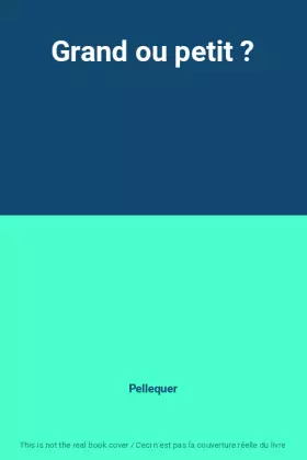 Couverture du produit · Grand ou petit ?