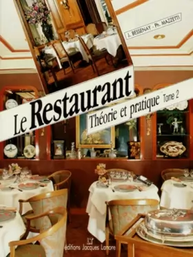 Couverture du produit · Le Restaurant : Théorie et pratique, tome 2 : BEP, BAC, BTH
