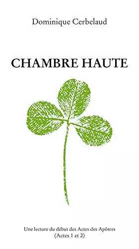 Couverture du produit · La chambre haute. Une lecture du début des Actes des Apôtres (Actes 1 et 2)