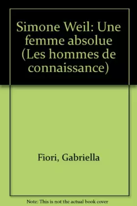 Couverture du produit · Simone Weil, une femme absolue