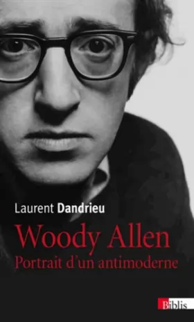 Couverture du produit · Woody Allen. Portrait d'un antimoderne