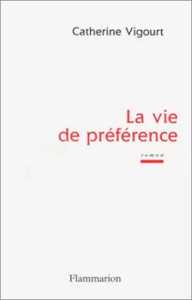 Couverture du produit · La vie de préférence