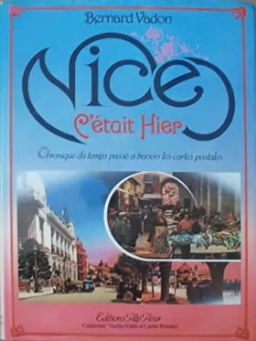 Couverture du produit · Nice : Chroniques du temps passé à travers les cartes postales (Collection Vieilles villes et cartes postales)