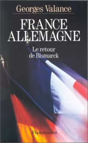 Couverture du produit · France-Allemagne, le retour de Bismarck
