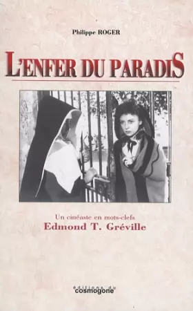 Couverture du produit · L'enfer du paradis: Un cinéaste en mots-clés Edmond T. Gréville