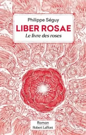 Couverture du produit · Liber Rosae - Le Livre des roses