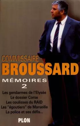 Couverture du produit · Commissaire Broussard, Mémoires, tome 2