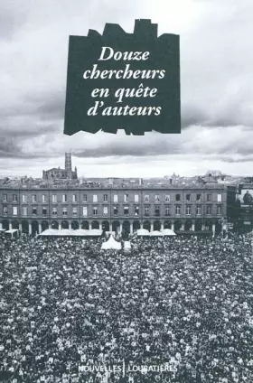 Couverture du produit · Douze chercheurs en quête d'auteurs