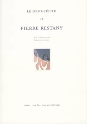 Couverture du produit · Le demi-siècle de Pierre Restany