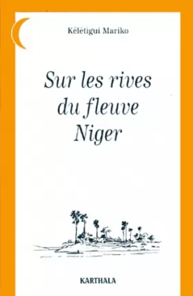 Couverture du produit · Sur les rives du fleuve Niger