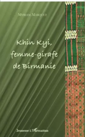 Couverture du produit · Khin Kyi femme-girafe de Birmanie