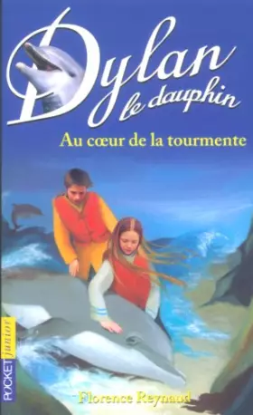 Couverture du produit · Dylan le dauphin, tome 4 : Au coeur de la tourmente
