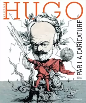 Couverture du produit · Victor Hugo par la caricature