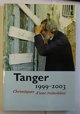 Couverture du produit · Tanger 1999-2003. Chroniques d'une transition
