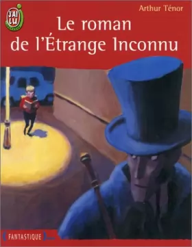 Couverture du produit · Le Roman de l'étrange inconnu