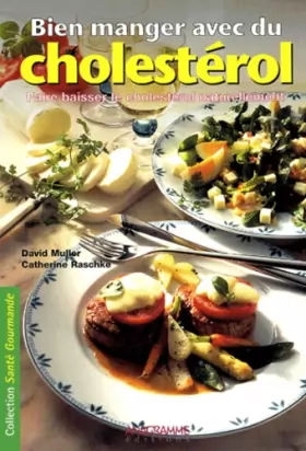 Couverture du produit · Bien manger avec du cholestérol : Faire baisser le cholestérol naturellement