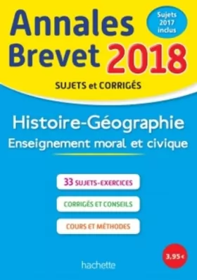 Couverture du produit · Annales Brevet 2018 Histoire-Géographie-EMC