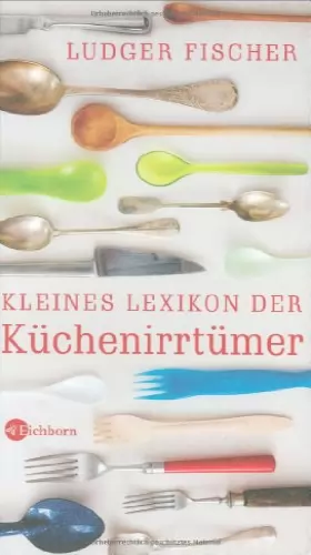 Couverture du produit · Kleines Lexikon der Küchenirrtümer