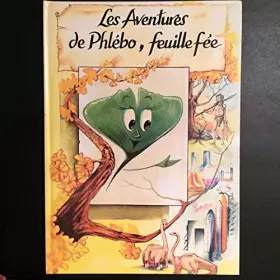 Couverture du produit · LES AVENTURES DE PHLEBO, FEUILLE FEE