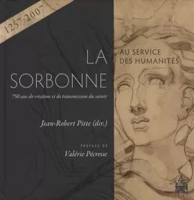 Couverture du produit · La Sorbonne au service des humanités: 750 ans de création et de transmission du savoir (1257-2007)