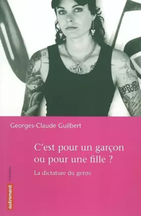 Couverture du produit · C'est pour un garçon ou pour une fille ? La Dictature du genre