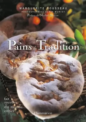 Couverture du produit · Pains de tradition : 60 recettes du monde entier