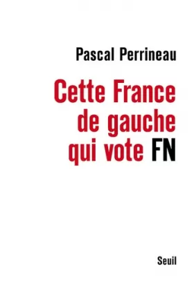 Couverture du produit · Cette France de gauche qui vote FN