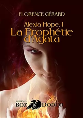 Couverture du produit · Alexia Hope T1 la Prophetie D'Agata