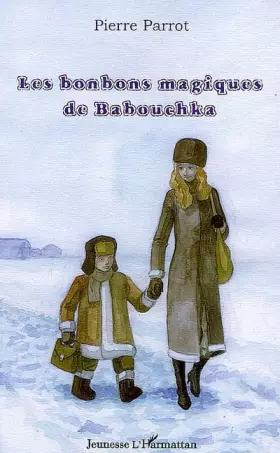 Couverture du produit · Les bonbons magiques de Babouchka