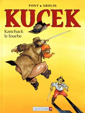 Couverture du produit · Kucek - Tome 02: Kanchack le Fourbe
