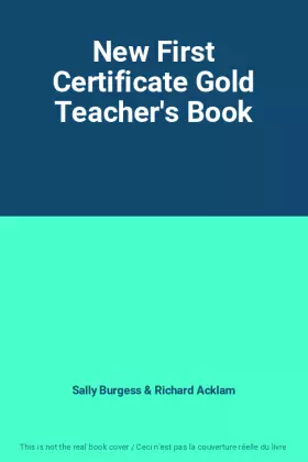 Couverture du produit · New First Certificate Gold Teacher's Book