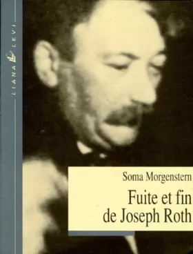 Couverture du produit · Fuite et fin de Joseph Roth : Souvenirs