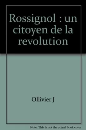 Couverture du produit · Rossignol : un citoyen de la revolution