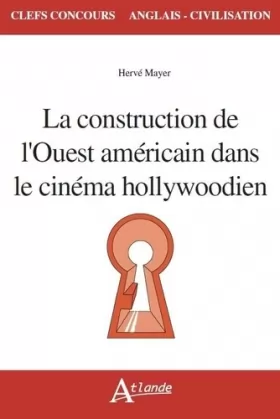 Couverture du produit · La construction de l'ouest américain dans le cinéma hollywoodien