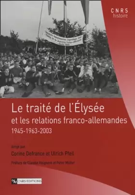 Couverture du produit · Le Traité de l'Elysée et les relations franco-allemandes
