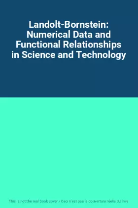 Couverture du produit · Landolt-Bornstein: Numerical Data and Functional Relationships in Science and Technology