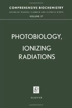 Couverture du produit · Photobiology, Ionizing Radiations: Comprehensive Biochemistry, Vol. 27