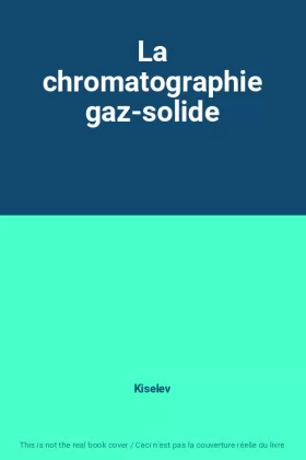 Couverture du produit · La chromatographie gaz-solide