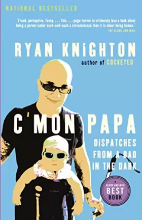 Couverture du produit · C'mon Papa: Dispatches from a Dad in the Dark