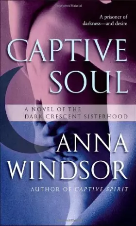 Couverture du produit · Captive Soul: A Novel of the Dark Crescent Sisterhood