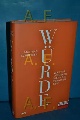 Couverture du produit · Würde: Was wir verlieren, wenn sie verloren geht - Ein SPIEGEL-Buch