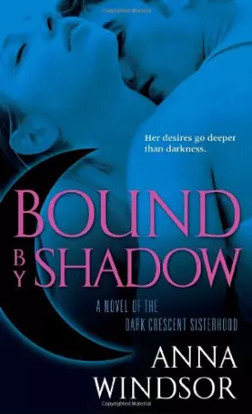 Couverture du produit · Bound by Shadow: A Novel of the Dark Crescent Sisterhood