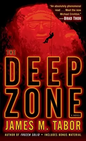 Couverture du produit · The Deep Zone: A Novel (with bonus short story Lethal Expedition)